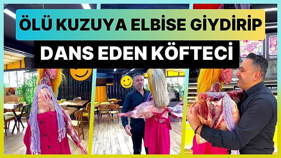 Köftecinin Bi' Acayip 14 Şubat Paylaşımı: Ölü Kuzuya Kadın Elbisesi ve Peruk Giydirip Dans Etti