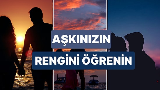 Partnerine Duyduğun Sevginin Rengini Bilmek İster misin? İşte Aşkın 10 Renk Hali!