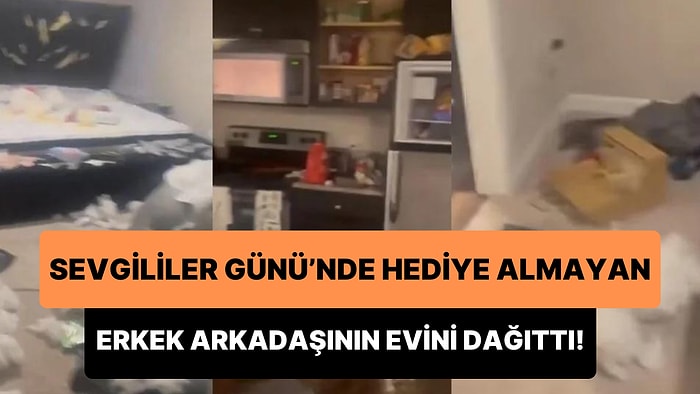 Sevgililer Günü'nde Hediye Gelmediği İçin Çılgına Dönen Kadın Evi Savaş Alanına Çevirdi