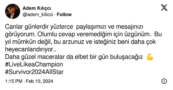 Bu yıl katılmayacağını fakat gelen mesajların kendisini çok motive ettiğini ve heyecanlandırdığını söylemişti.