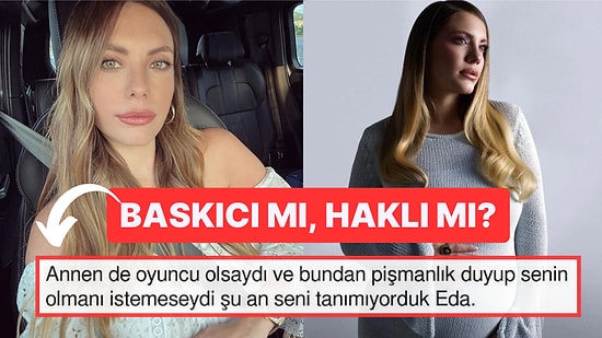 Eda Ece Kızının Kendisiyle Aynı 'Hataları' Yapmasına İzin Vermeyince Ebeveynlik Tarzı Eleştirildi