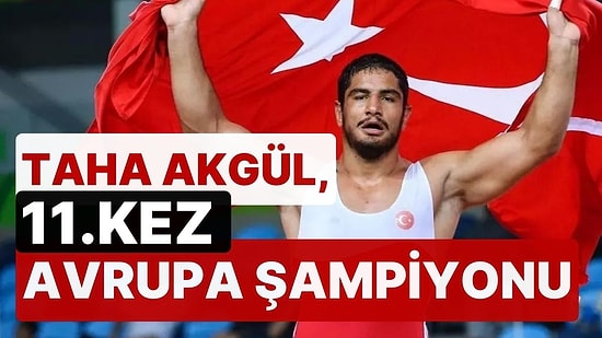 Rakibini 5-4'lük Skorla Alt Etti: Taha Akgül, 11'inci Kez Avrupa Şampiyonu