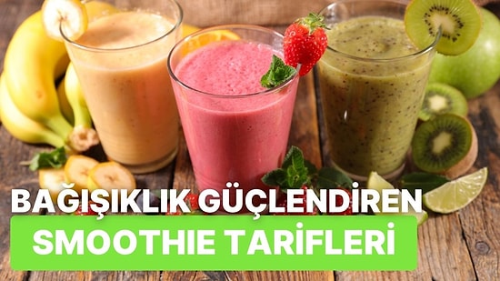Evde Kolayca Hazırlayabileceğiniz 12 Bağışıklık Güçlendirici Smoothie