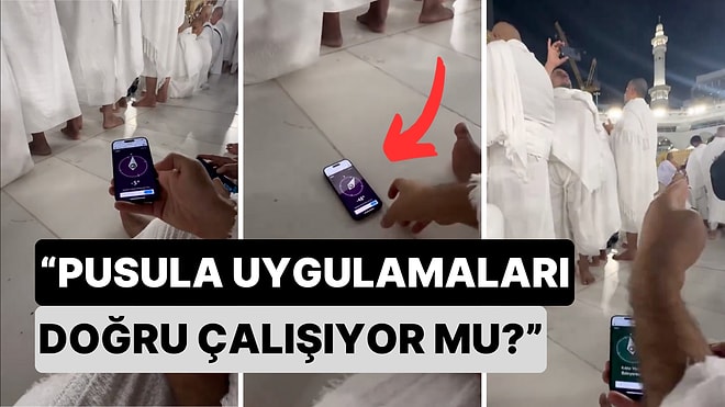 Pusula Uygulamaları Doğru Çalışıyor mu? Telefonların Kıbleyi Doğru Gösterip Göstermediğini Kabe'de Denediler