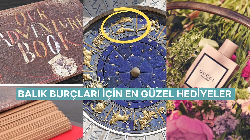 Zodyak'ın En Duygusal ve Hassas Burcu! Balık Burçları İçin Alınabilecek En Anlamlı Hediyeler