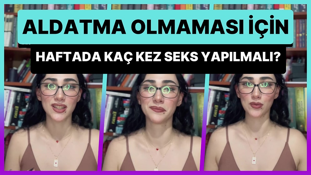 Aldatma Olmaması İçin Haftada Kaç Kez Seks Yapılması Gerektiğini Açıklayan Psikolog