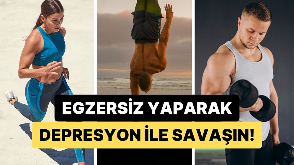 Cinsiyet ve Yaşınıza Göre Depresyon ile Mücadele Ederken Size Destek Olacak En Etkili Egzersizler