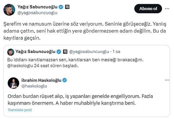 Rüşvet söyleminin ardından Haskoloğlu'na cevap veren Sabuncuoğlu, "Bu iddianı kanıtlamazsan sen, kanıtlarsan ben mesleği bırakacağım. Şerefim ve namusum üzerine söz veriyorum. Seninle görüşeceğiz. Yanlış adama çattın, seni hak ettiğin yere göndermezsem adam değilim. Bu da kayıtlara geçsin." dedi.