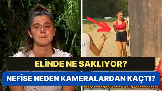 Survivor'da Nefise'nin Bir Şeyi Elinde Saklayarak Kameralardan Kaçması İzleyicinin Dikkatinden Kaçmadı!