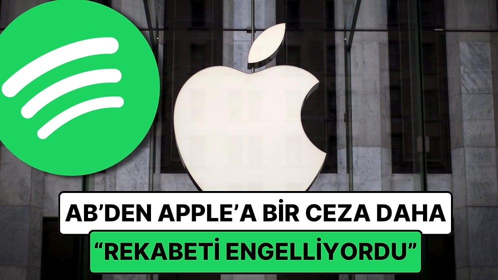Apple, Spotify'ın Şikayeti Sonrasında Yüz Milyonlarca Dolarlık Ceza ile Karşı Karşıya!