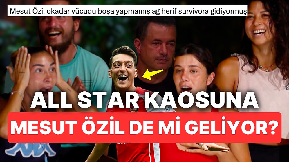 Survivor'a Dünyaca Ünlü Bir Futbolcunun Katılacağını Söyleyen Acun Ilıcalı Akıllara Mesut Özil'i Getirdi
