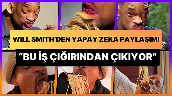 Will Smith 'Bu İş Çığırından Çıkıyor' Diyerek Paylaştı: 1 Yıl İçerisinde Yapay Zeka Nereden Nereye Geldi?