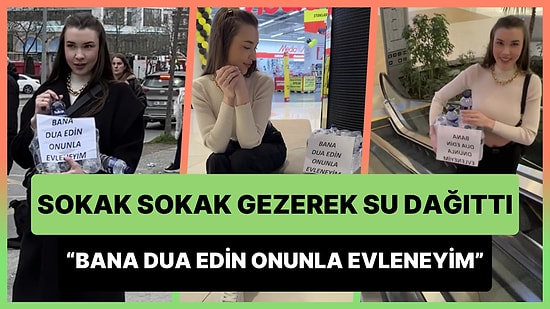 Sevdiği Erkek ile Evlenebilmek İçin 'Bana Dua Edin' Diyerek Sokak Sokak Su Dağıtan Kadın