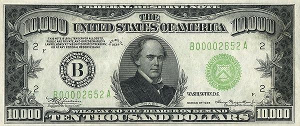10. 10.000 Dolarlık banknot Amerika Birleşik Devletleri’nde halka açık olarak tedavül edilen en yüksek değere sahip banknottur.