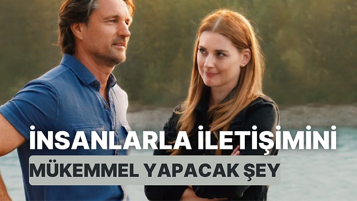 İnsanlarla İletişimini Mükemmel Yapacak Şey Ne?