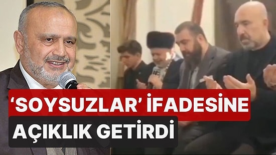 Şevki Yılmaz, Olay Yaratan Sözlerinin Arkasında Durdu! 'Soysuzlar' İfadesine Açıklık Getirdi