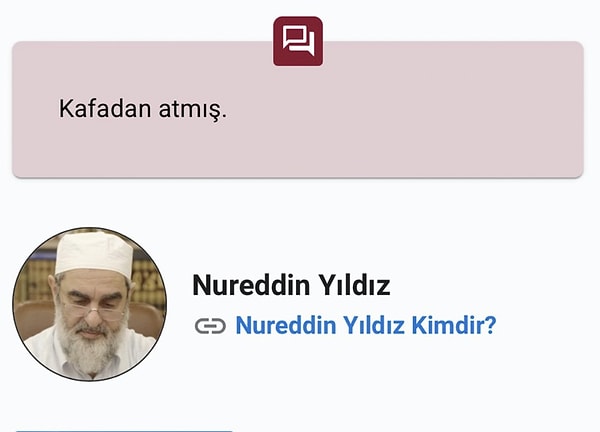 Nurettin Yıldız ise "Kafadan Atmış" yanıtını vererek başka hiçbir şey yazmadı.