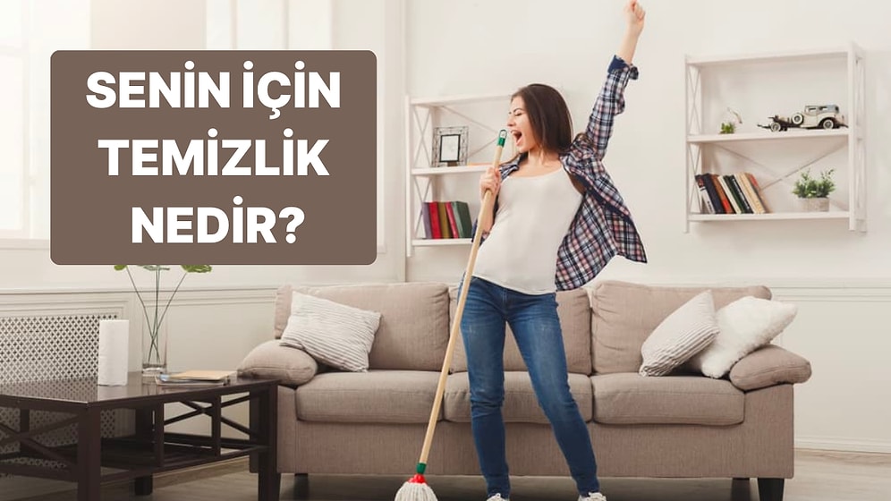 Senin İçin Temizliğin Anlamını Bulmaya Çalışıyoruz!