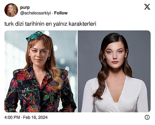 Türk televizyonlarının en yalnız karakterleri sosyal medyada gündem oldu. Kalabalıklar içindeki en yalnız karakterlerlere yorum yapan kullanıcıların fikirlerini listeledik.