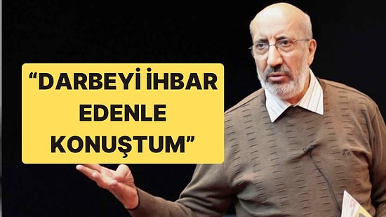 Abdurrahman Dilipak’ın 15 Temmuz İddiaları: “4 Ay Önceden Darbeyi Haber Veren Kişiyle Konuştum”