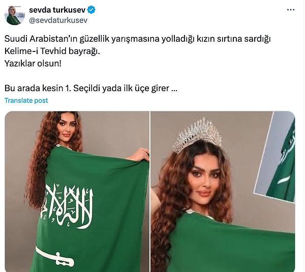 "Suudi Arabistan’ın güzellik yarışmasına yolladığı kızın sırtına sardığı Kelime-i Tevhid bayrağı, yazıklar olsun" ifadelerini kullandı.