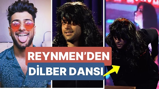 Aşkı Anlatmaya Doyamayan Reynmen Bitti Sandığımız 'Dilber Dansı' Akımına Katıldı!