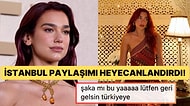 Dua Lipa İstanbul'a mı Geliyor? Paylaşımı Hem Meraklandırdı Hem Heyecanlandırdı