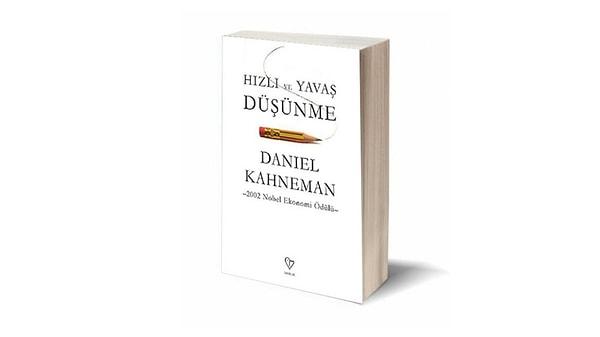 7. Hızlı ve Yavaş Düşünme – Daniel Kahneman