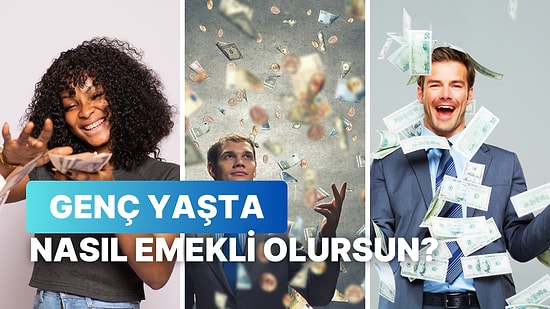 Yaş Beklemek veya Gün Doldurmaktan Bahsetmiyoruz: Genç Yaşta Emekli Olmanın 10 Yolu