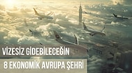 Vizesiz Gidebileceğin 8 Ekonomik Avrupa Şehri