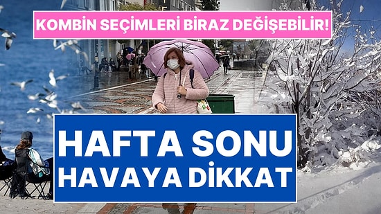 Hafta Sonu Hava Durumuna Dikkat: Kış Ortasında Bahar Havası Yaşanacak!