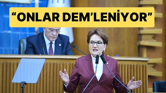 Meral Akşener’den CHP Eleştirisi: “Atatürk Varisleri DEM’leniyor”