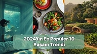 2024'ün En Popüler 10 Yaşam Trendi