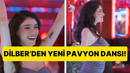 Dilber'in İnci Taneleri'ndeki Yeni Pavyon Dansı Yine Yürek Hoplattı!