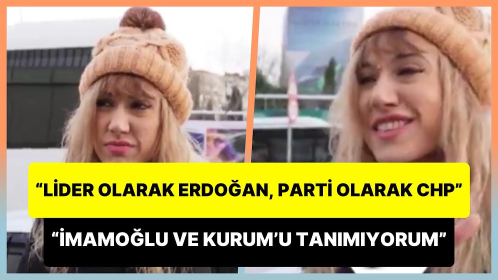 'Lider Olarak Erdoğan, Parti Olarak CHP' Diyen Kadın: 'Ekrem İmamoğlu ve Murat Kurum'u Tanımıyorum'