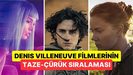 Dune Serisi Yönetmeni Denis Villeneuve'un Filmlerini Rotten Tomatoes Puanlarına Göre Sıraladık!