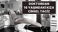 Edirne’de Diş Doktorundan 16 Yaşındaki Kız Çocuğuna Cinsel Taciz!