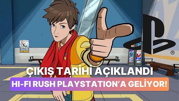 Xbox Özel Oyunu Hi-Fi Rush PlayStation'a Geliyor! Çıkış Tarihi Açıklandı!