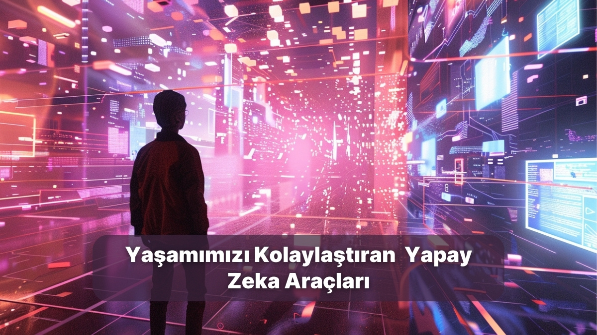 Hayatımızı Kolaylaştıran 9 Yapay Zeka Aracı - Onedio