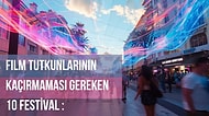 Film Tutkunlarının Kaçırmaması Gereken 10 Festival