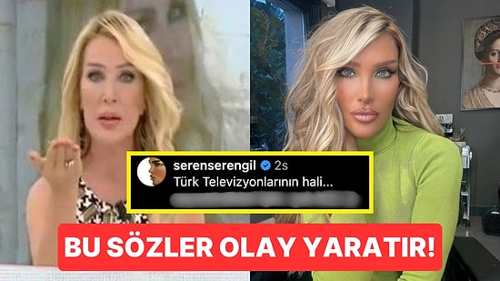 Aman Kadırgalı Duymasın: Seren Serengil, Seda Sayan Hakkında Yaptığı Yorumla Ortalığı Ateşe Verdi!