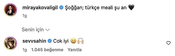 Akovalıgil'in videosuna Şevval Şahin'den yorum da gecikmedi. Eleştirilere alınmak yerine pozitif bir tutum sergileyen Şahin, videoya "Çok iyi 😆🙌🏼" yorumuyla karşılık verdi.