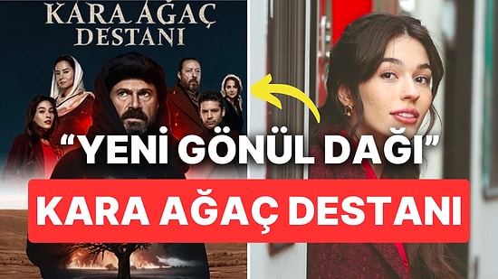 Kara Ağaç Destanı Konusu Nedir, Oyuncuları Kimler? Kara Ağaç Destanı Nerede Çekiliyor?