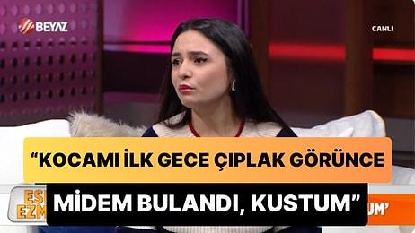 'Kocamı İlk Gece Çıplak Görünce Midem Bulandı, Kustum' Diyen Kadın İtirafı ile Şoke Etti