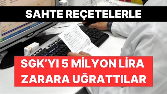 Aralarında Doktor ve Eczacıların Olduğu Dolandırıcılar Yakalandı: SGK'yı Milyonlarca Lira Zarara Uğratmışlar