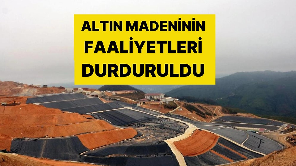 Mücadele Sonuç Verdi: Siyanürlü Altın Madeninin Faaliyetleri Durduruldu