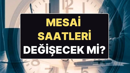 Bakan Işıkhan’dan ‘Çalışma Saati’ Açıklaması: Mesai Saatleri Düşürülecek mi?