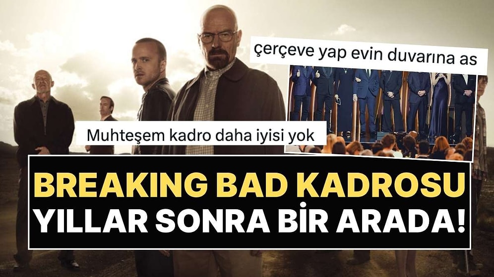 Breaking Bad Kadrosu Yıllar Sonra Bir Araya Geldi: "Çerçeve Yap Evin Duvarına As"