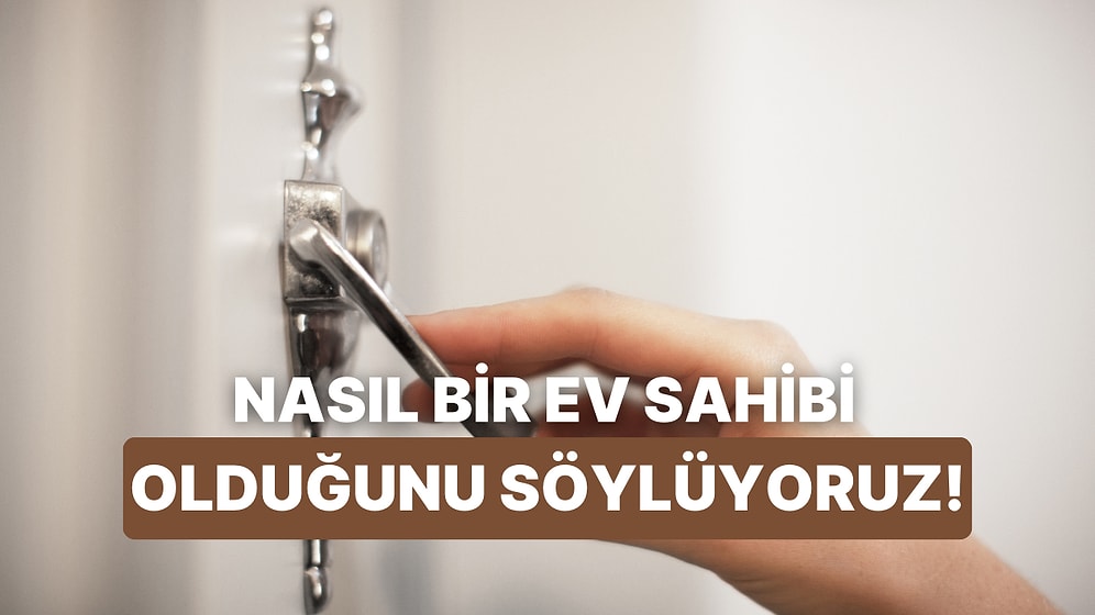 Nasıl Bir Ev Sahibisin?