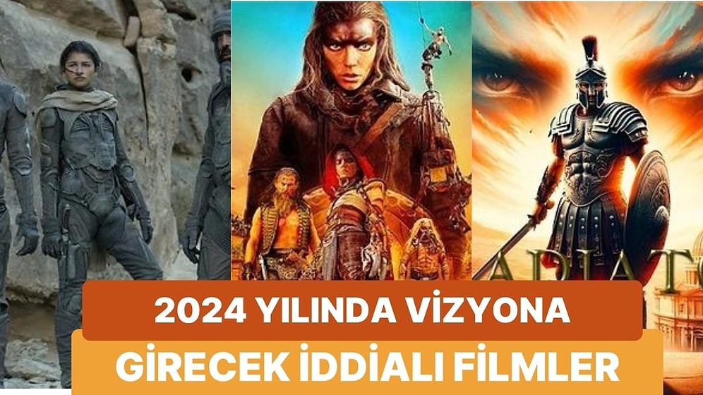 2024’te Sinemada İzlemen Gereken 10 Yeni Çıkacak Film